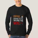 Search for funny coffee wine tshirts Alcohol
