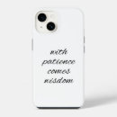 Search for patience iphone cases Inspirational