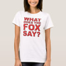 Search for what does the fox say tshirts Funny