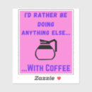 Search for do not drink stickers Coffee