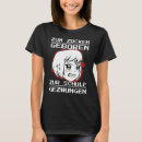 Search for g force tshirts Geboren