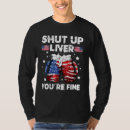 Search for shut up liver youre fine July