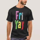 Search for friyay tshirts Friday
