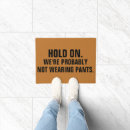 Search for no pants doormats Hold on