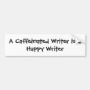 Search for writer bumper stickers Writing