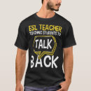 Search for esl teacher tshirts Students