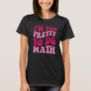 Search for too pretty tshirts Saying