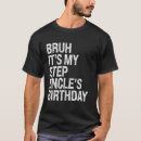Search for step tshirts Birthday