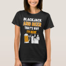 Search for blackjack tshirts Beer