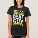 Search for deaf awareness tshirts Hearing loss