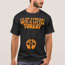 Search for stuffed turkey tshirts Made