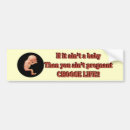 Search for pregnancy bumper stickers Pro life