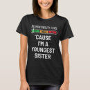 Search for youngest sister tshirts Sibling