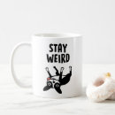 Search for weirdo mugs Stay weird