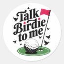 Search for golf birdie stickers Talk birdie to me