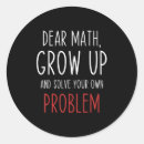 Search for math quote stickers Dear