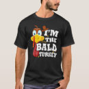 Search for turkey trot tshirts Bald