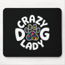 Search for funny womens mousepads Crazy dog lady