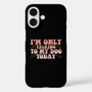 Search for funny dogs iphone cases Quotes