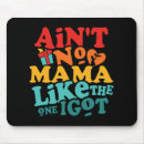 Search for funny mummy mousepads Quote