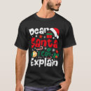 Search for dear santa i can explain tshirts Xmas