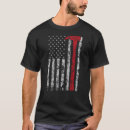 Search for firefighter axe tshirts Thin