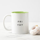 Search for tgif coffee mugs Thank god it's friday