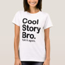 Search for cool story bro tshirts Humor