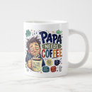 Search for daddy needs coffee mugs Papa