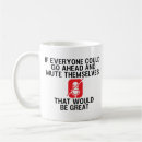 Search for funny work from home mugs Muted microphone