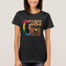 Search for locs tshirts Dreadlocks