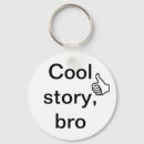 Search for cool story key rings Bro