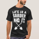 Search for dig tshirts Gardening quote