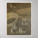 Search for coffee cafe posters But first coffee