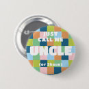 Search for uncle to be badges Fun