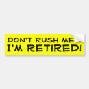 Search for funny retirement bumper stickers Senior citizen