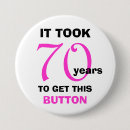 Search for funny 70th birthday badges Humour