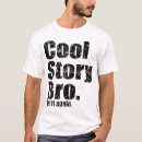 Search for cool story bro tshirts Funny