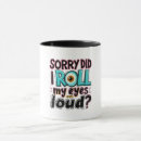 Search for eye roll mugs Quote