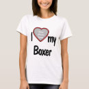 Search for boxer tshirts I love my boxer