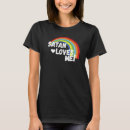 Search for satan loves me tshirts Atheist