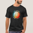 Search for pluto is a planet tshirts System