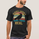 Search for birds are not real tshirts Spies