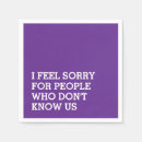 Search for funny napkins Sarcastic