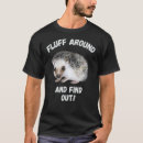 Search for fluff tshirts Around