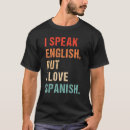 Search for spanish sayings tshirts English