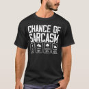 Search for weather tshirts Sarcastic