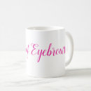 Search for eyebrow mugs For her