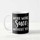 Search for without you mugs Manager