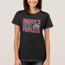 Search for daddys princess tshirts Daughter
